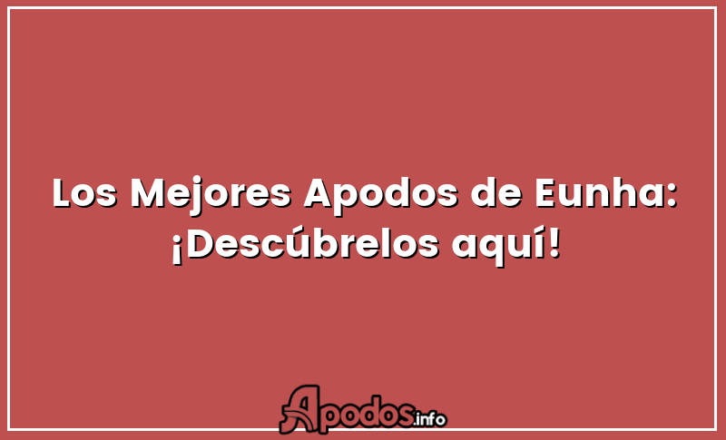 Los Mejores Apodos de Eunha: ¡Descúbrelos aquí!