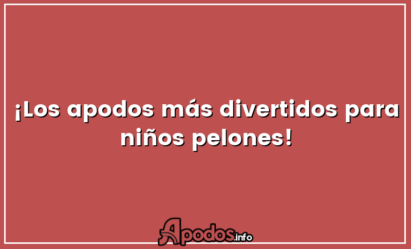 ¡Los apodos más divertidos para niños pelones!